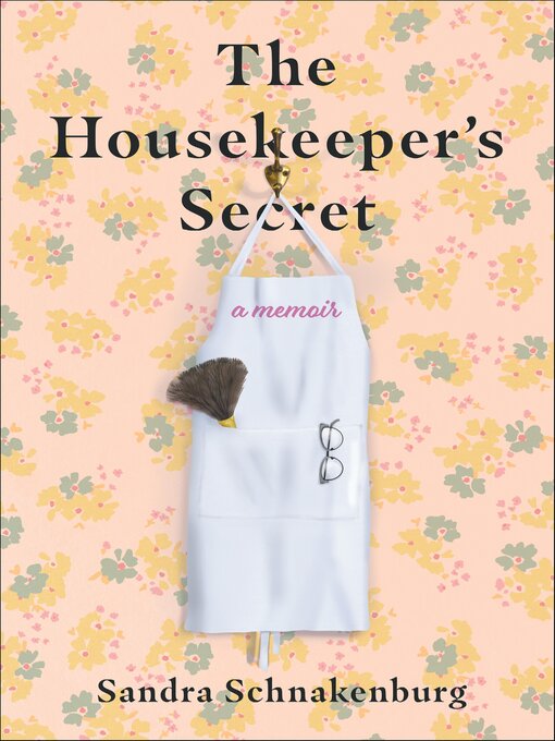 Title details for The Housekeeper's Secret by Sandra Schnakenburg - Available